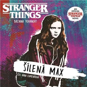 Stranger Things: Šílená Max ()