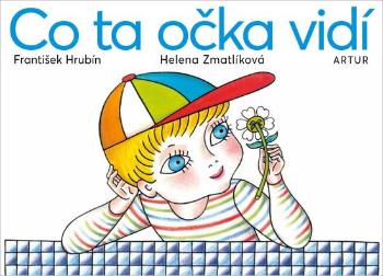 Co ta očka vidí - Hrubín František