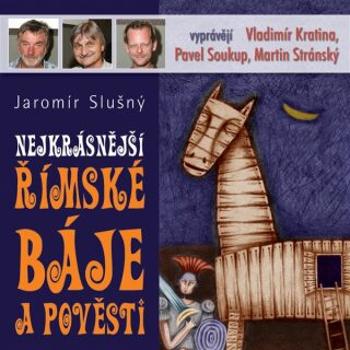 Nejkrásnější římské báje a pověsti - Jaromír Slušný - audiokniha