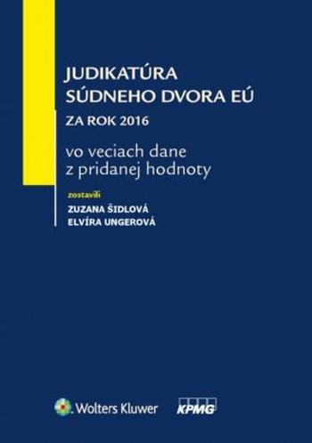 Judikatúra Súdneho dvora EÚ za rok 2016 - Šidlová Zuzana