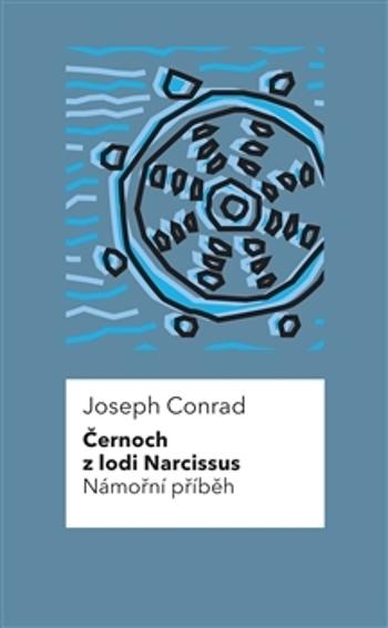 Černoch z lodi Narcissus Námořní příběh - Conrad Joseph