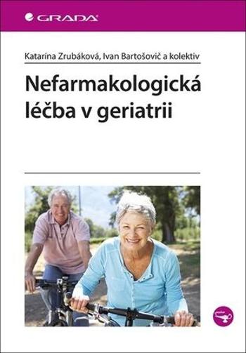 Nefarmakologická léčba v geriatrii - Zrubáková Katarína