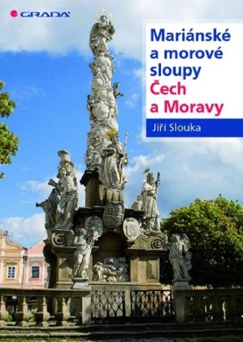 Mariánské a morové sloupy Čech a Moravy - Jiří Slouka - e-kniha