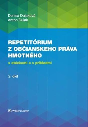Repetitórium z občianskeho práva hmotného - Denisa Dulaková, Anton Dulak - Dulaková Denisa