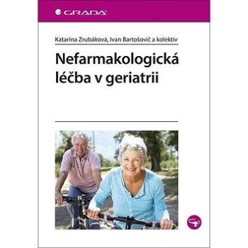 Nefarmakologická léčba v geriatrii (978-80-271-2207-3)
