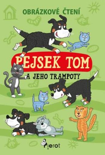 Pejsek Tom a jeho trampoty - Obrázkové čtení - Petr Šulc, Vendula Hegerová
