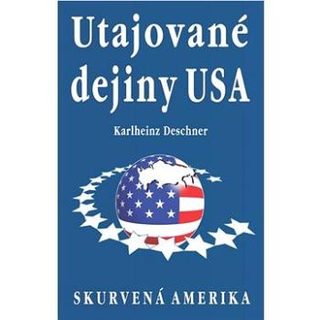 Utajované dejiny USA: Skurvená Amerika (978-80-8079-241-1)