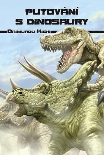 Putování s dinosaury - Kishi Daimurou