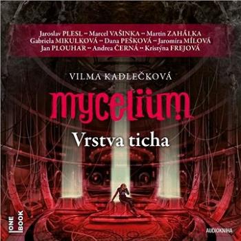 Mycelium VI: Vrstva ticha ()