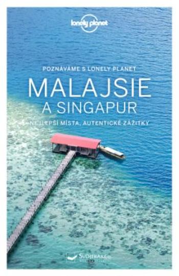 Průvodce Malajsie a Singapur (Poznáváme) - Brett Atkinson