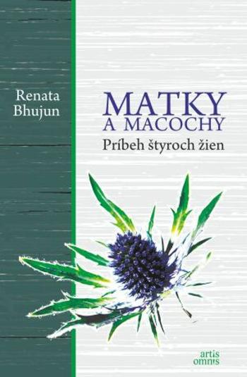 Matky a macochy - Renata Bhujun - e-kniha