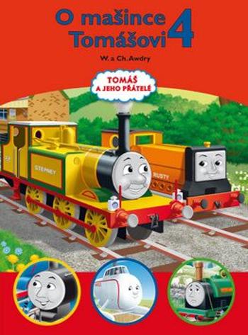 Tomáš a jeho přátelé - O mašince Tomášovi 4 - Christopher Awdry, Wilbert Vere Awdry