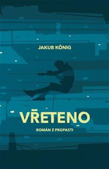 Vřeteno - Jakub König