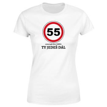 Tričko Ty jedeš dál (Velikost: 2XL, Typ: pro ženy, věk: 55, Barva trička: Bílá)