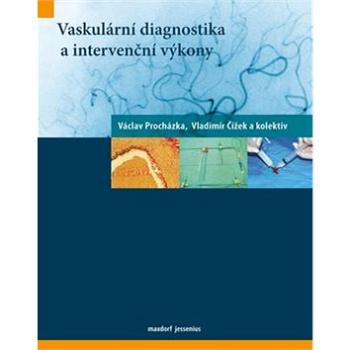Vaskulární diagnostika a intervenční výkony (978-80-7345-284-1)