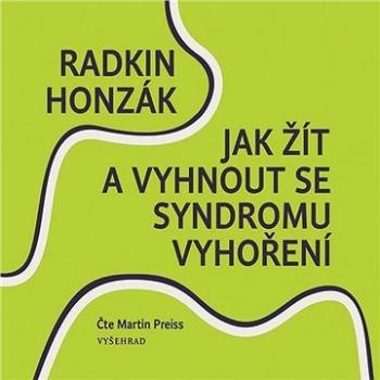 Jak žít a vyhnout se syndromu vyhoření ()