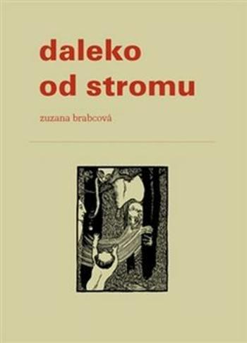 Daleko od stromu - Zuzana Brabcová