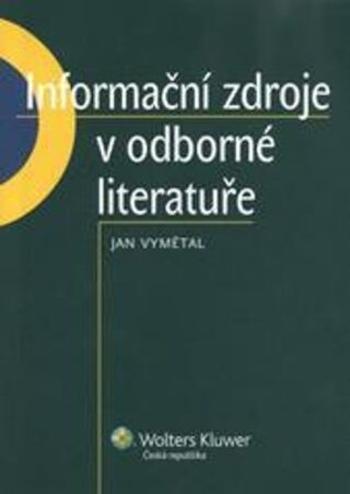 Informační zdroje v odborné literatuře - Jan Vymětal