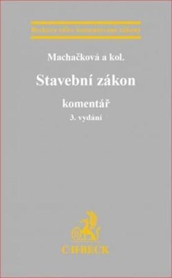 Stavební zákon Komentář - Machačková Jana