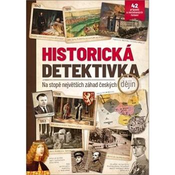 Historická detektivka: na stopě největších záhad českých dějin (978-80-7525-154-1)