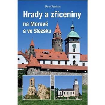 Hrady a zříceniny na Moravě a Slezsku (978-80-7428-433-5)