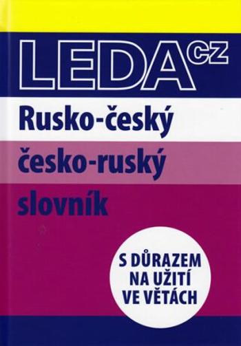 Rusko-český a česko-ruský slovník s důrazem na užití ve větách - Marie Csiriková, Nataša Koníčková