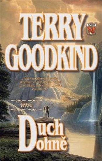 Duch ohně - Goodkind Terry