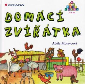 Domácí zvířátka - Předškoláček 3-6 let - Adéla Moravcová