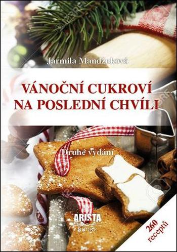 Vánoční cukroví na poslední chvíli - Mandžuková Jarmila