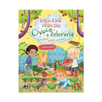 Milujeme přírodu/ Ovoce a zelenina