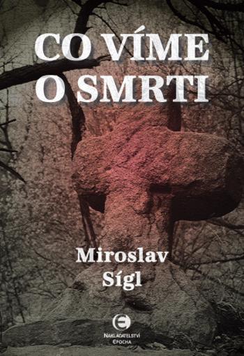 Co víme o smrti - Miroslav Sígl - e-kniha