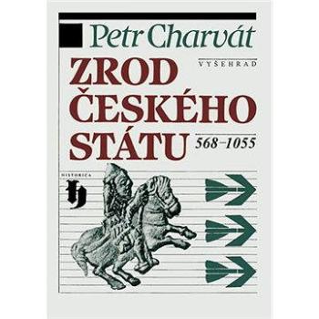 Zrod českého státu 568-1055 (978-80-702-1845-7)