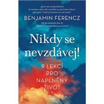 Nikdy se nevzdávej!: 9 lekcí pro naplněný život (978-80-7565-856-2)