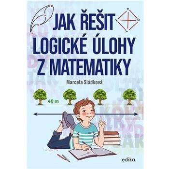 Jak řešit logické úlohy z matematiky (978-80-266-1866-9)