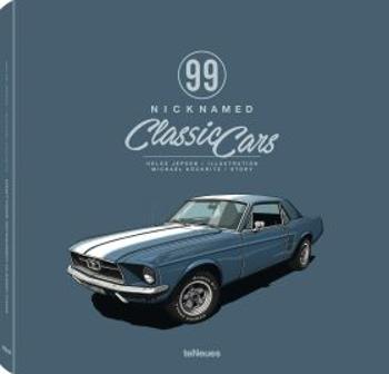 99 Nicknamed Classic Cars - Michael Köckritz, Helge Jepsen