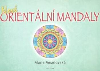 Nové orientální mandaly - Marie Veselovská