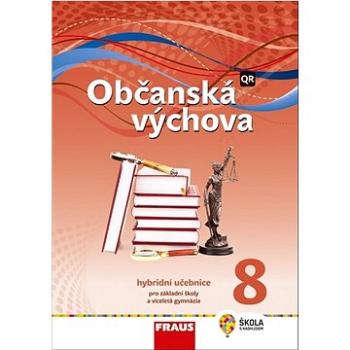 Občanská výchova 8 Hybridní učebnice: pro základní školy a víceletá gymnázia (978-80-7489-716-0)