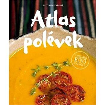 Atlas polévek: Veganská etno kuchařka (978-80-264-2670-7)