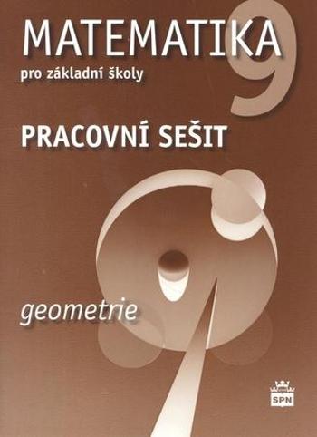 Matematika 9 pro základní školy Geometrie Pracovní sešit - Brzoňová Milena