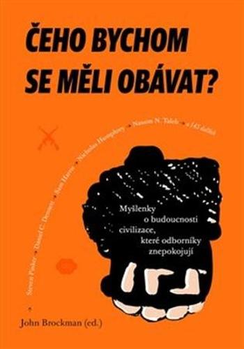 Čeho bychom se měli obávat? - Brockman John