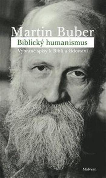 Biblický humanismus - Buber Martin