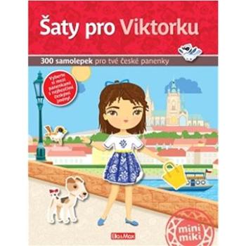 Šaty pro Viktorku: 300 samolepek pro tvé české panenky (978-80-88344-85-8)