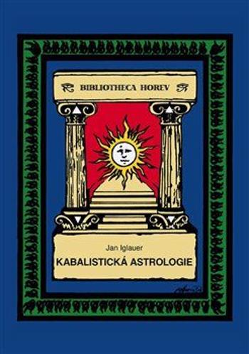 Kabalistická astrologie - Jan Iglauer