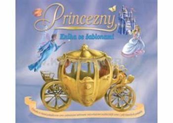 Princezny - kniha se šablonami - Alena Benešová