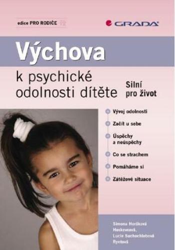 Výchova k psychické odolnosti dítěte - Simona Horáková Hoskovcová, Lucie Ryntová Suchochlebová - e-kniha