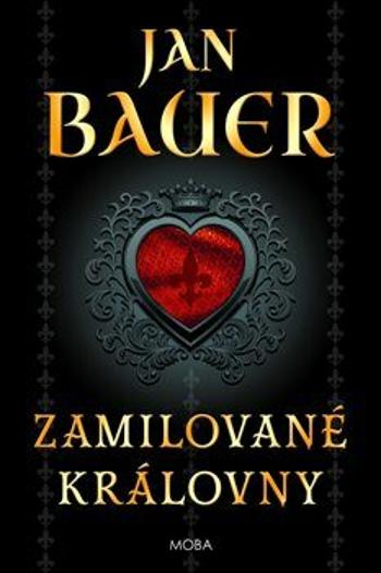 Zamilované královny - Jan Bauer