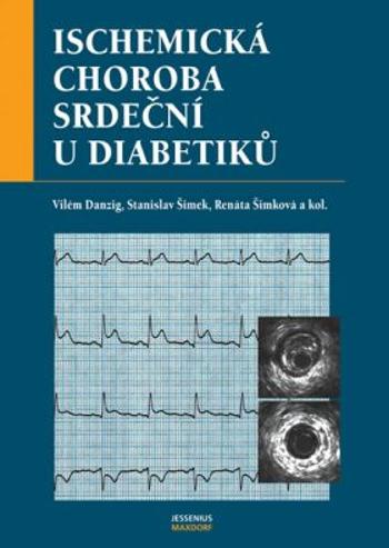 Ischemická choroba srdeční u diabetiků - Vilém Danzig, Stanislav Šimek