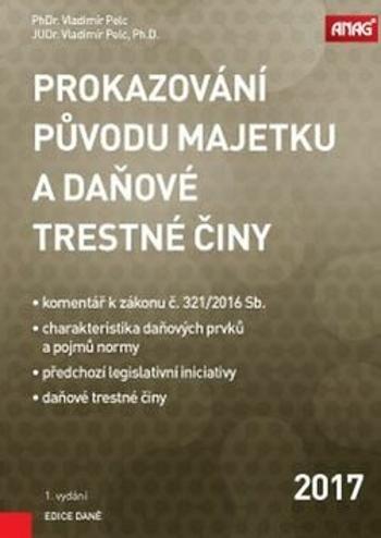 Prokazování původu majetku a daňové trestné činy - Vladimír Pelc