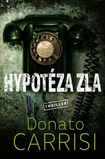 Hypotéza zla - Donato Carrisi