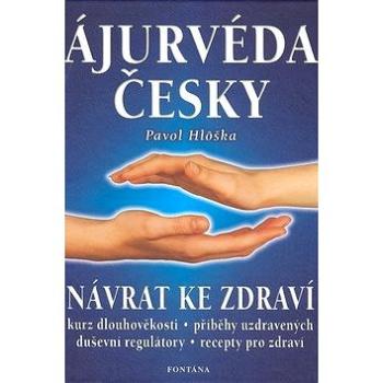 Ájurvéda česky: Návrat ke zdraví (80-86179-92-3)